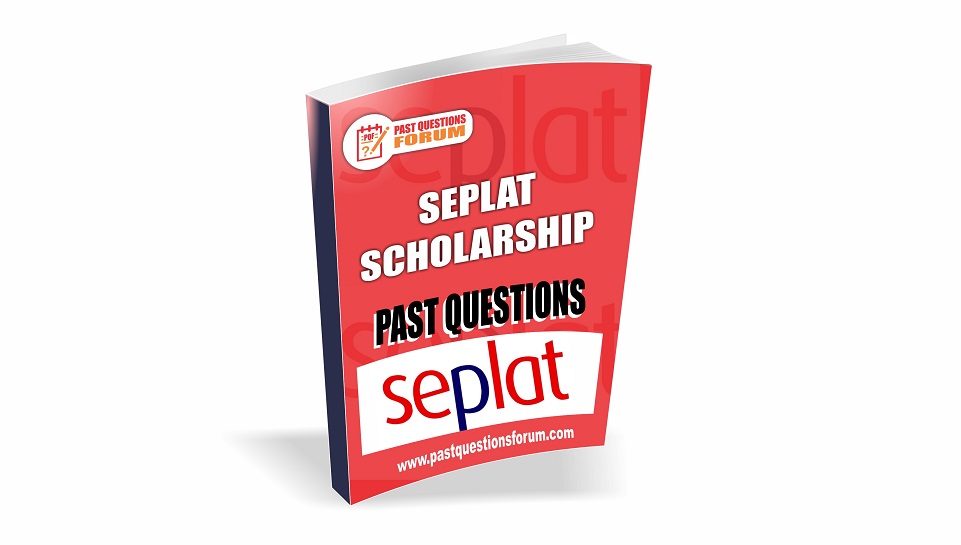 SEPLAT Scholarship Past Questions