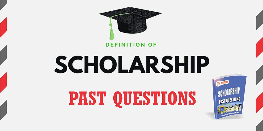 Scholarship Past Questions