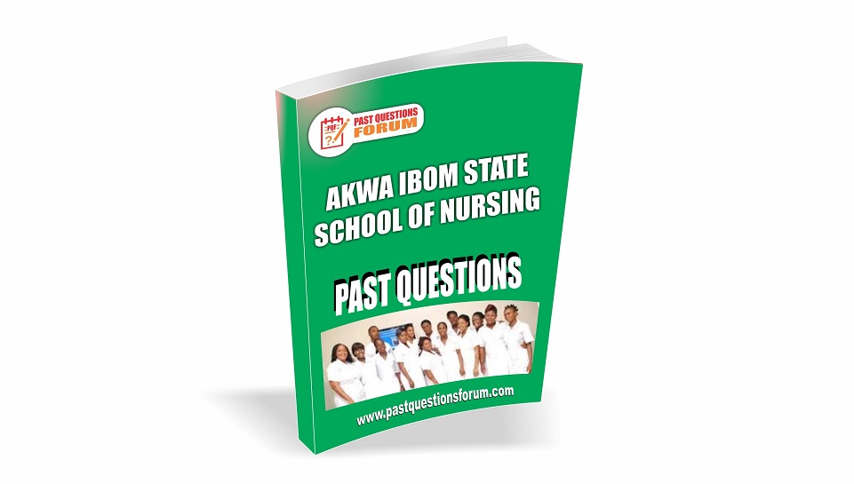 Akwa Ibom State School of Nursing Past Questions