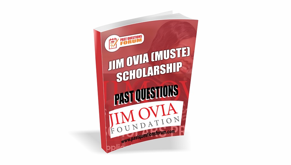 JIM OVIA (MUSTE) Scholarship Past Questions