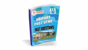 UNIPORT Post UTME Past Questions