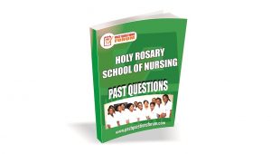 Holy Rosary School of Nursing Past Questions