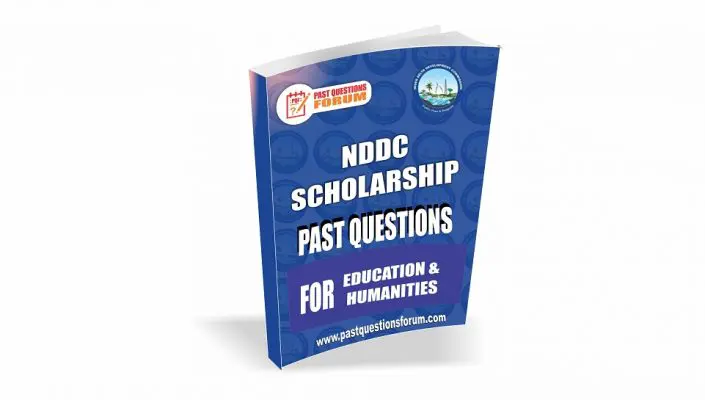 NDDC Scholarship Past Questions for EDUCATION AND HUMANITIES