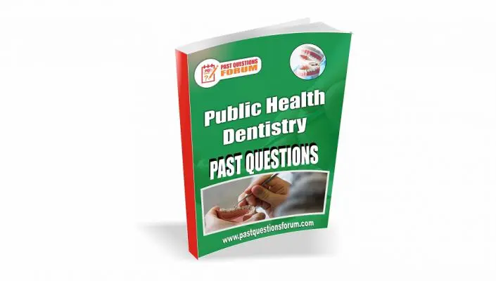 Public Health Dentistry Past Questions