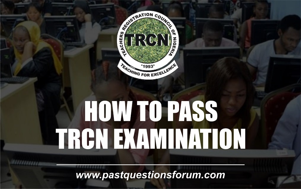 How To Pass TRCN Examination
