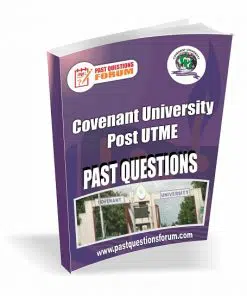 Covenant University Post UTME Past Questions